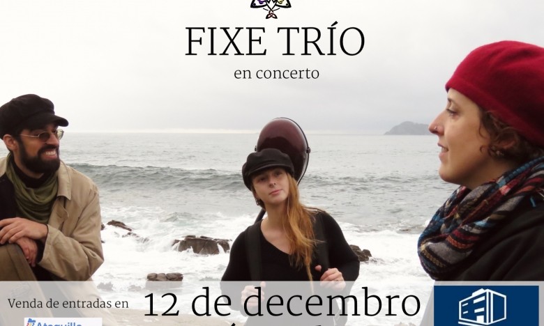 GALAXIA ETRAD. A mestra, Xela Conde, en concerto con FIXE TRÍO. 12/DEC/20. Auditorio Municipal de Cangas. 20:00 h.