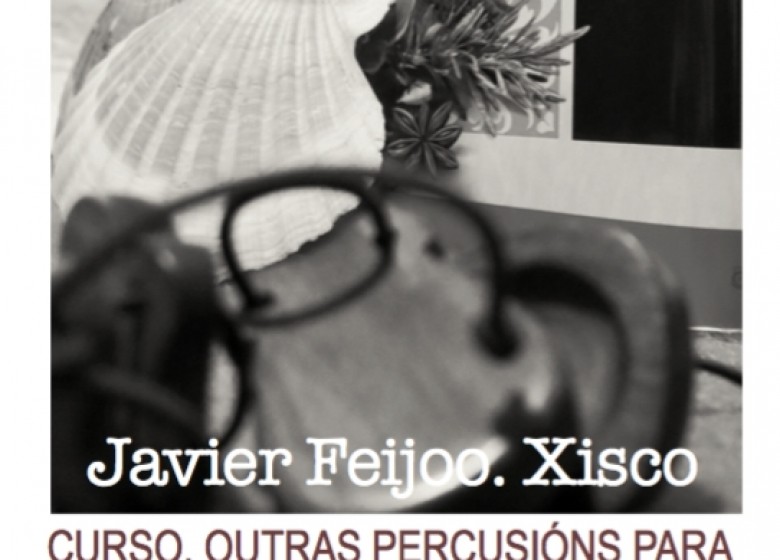 Curso. Outras percusións para o canto popular. 05, 12, 19 NOV. 2021. Javier Feijoo (Xisco). ESTRAESCOLARES ETRAD 2021-22