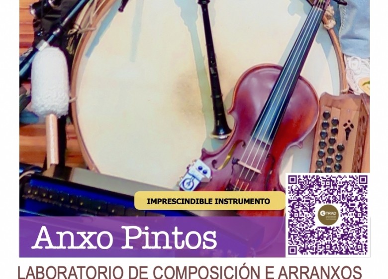 Laboratorio de composición e arranxos. Anxo Pintos. 11/18/25 FEB. 2022. 16:00-19:00 hs. EXTRAESCOLARES ETRADVIGO 2021/22