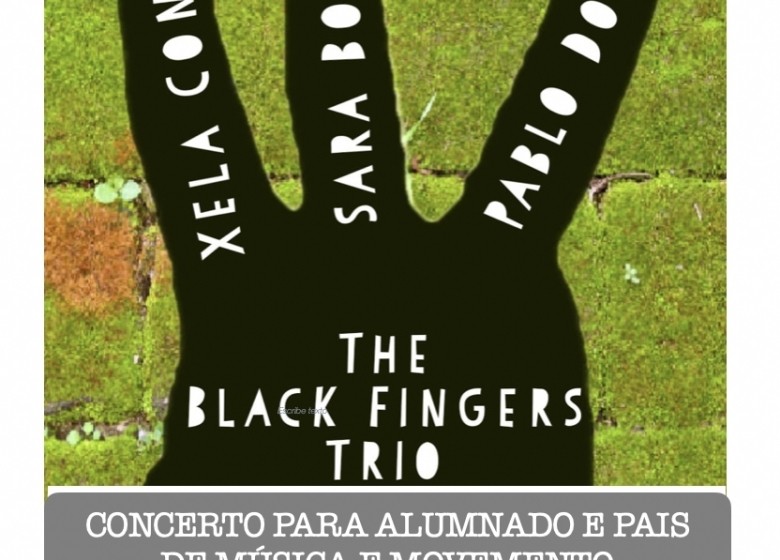 Concerto de The Black Fingers para Aula de Música e Movemento.Venres 25/NOV. 17:00h. EXTRAESCOLARES ETRADVIGO. 2022-23.