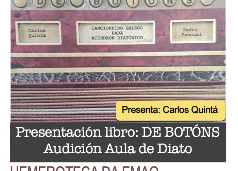 AUDICIÓN AULA DE ACORDEÓN DIATÓNICO E PRESENTACIÓN LIBRO: DE BOTÓNS. Xoves 01/Xuño. 17:00H. Hemeroteca da EMAO. EXTRAESCOLARES ETRADVIGO. 2022-23.