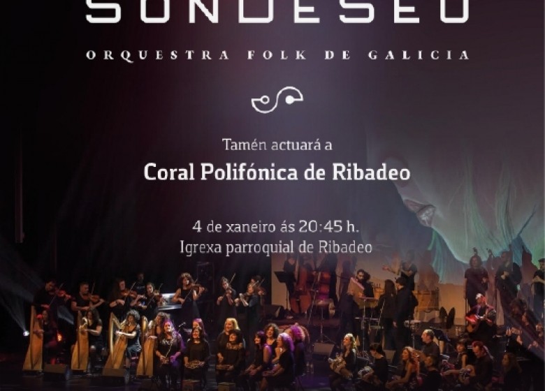 A Orquetra Folk de Galicia SondeSeu & Coral Polifónica de Ribadeo.  Concerto de Reis de Ribadeo. Igrexa parroquial. 04/XAN. 20:45H..