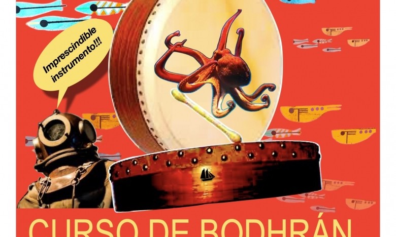 Curso práctico de Bodhrán. Xaquín Xesteira. 14/FEB, 11/ABR, 30/MAI. EXTRAESCOLARES ETRADVIGO 2024-25