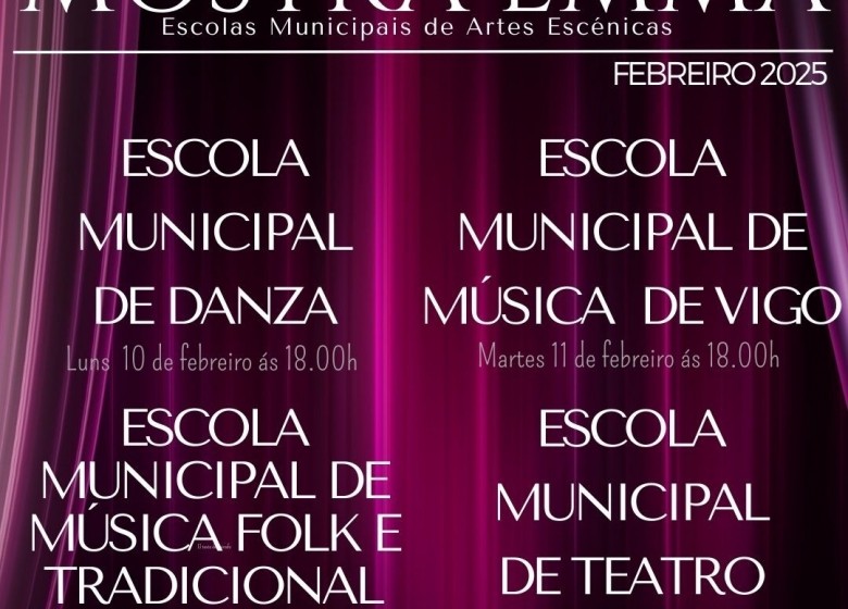 II MOSTRA EMMA. Encontro de Escolas Municipais da Artes Escénicas e Musicais de Vigo. Do luns 11 ao xoves 14/FEB.  Entrada libre e gratuita ata completar aforamento
