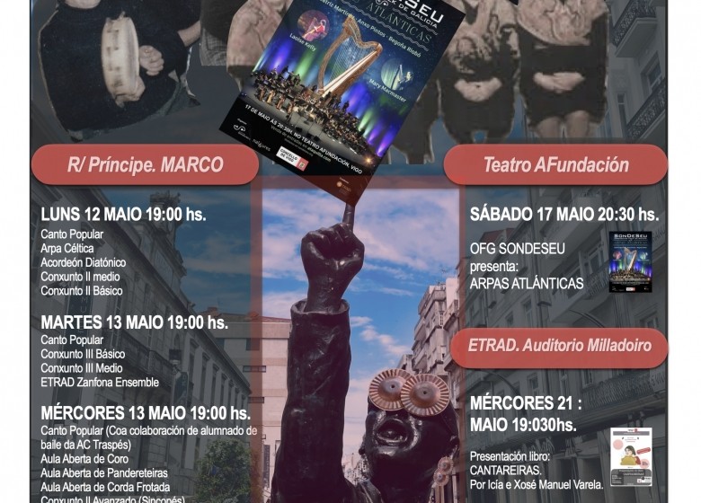 LETRADFEST Festival das Letras Galegas da ETRAD. R/ Príncipe (MARCO). 19:00hs. 12, 13, 14 Maio.// OFG SonDeSeu, Teatro Afundación, 17 maio 20:30hs...