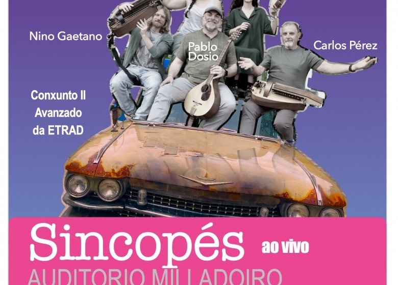 SINCOPÉS ao vivo.. (Grupo de Conxunto II Avanzado da ETRAD)  Mércores 11/MAI. 20:30 hs.  Auditorio Milladoiro. Extraescolares ETRAD 2024-25. Programa Tradurbán.