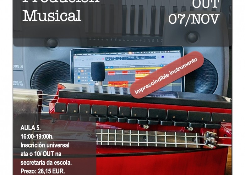 Curso de Ampliación de Estudos. PRODUCIÓN MUSICAL con Anxo Pintos e Xosé Liz. 10, 17, 24/OUT e 07/NOV. Extraescolares ETRADVIGO 2025-26