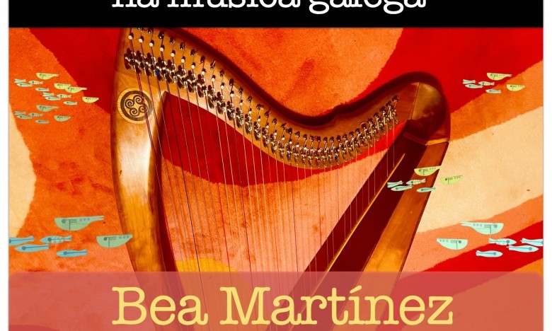 CURSO: Recursos para Arpa na música tradicional. Bea Martínez. 16, 23 e 30 de xaneiro de 2026. Extraescolares ETRADVIGO 2025-26.