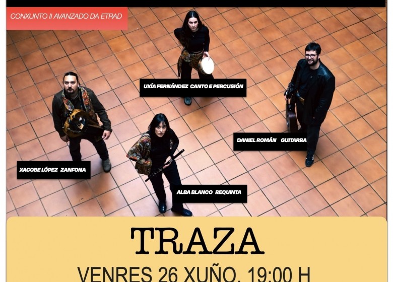 TRAZA pecha a súa xira de concertos no Auditorio Municipal de Vigo. Venres 26 XUÑO. 19:00 H.