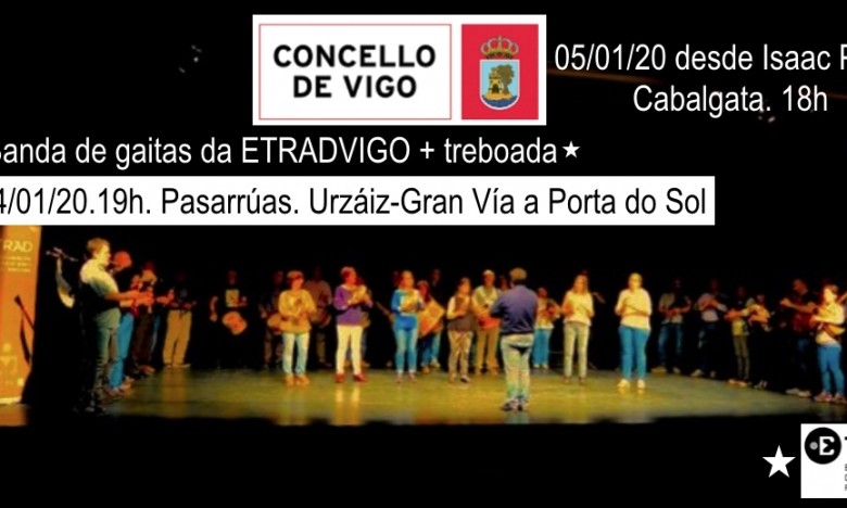 A Banda de Gaitas da ETRAD ofrece un pasarrúas ás 19h. o 04/01 e participa na Cabalgata de Reis de Vigo ás 18h o 05/01.