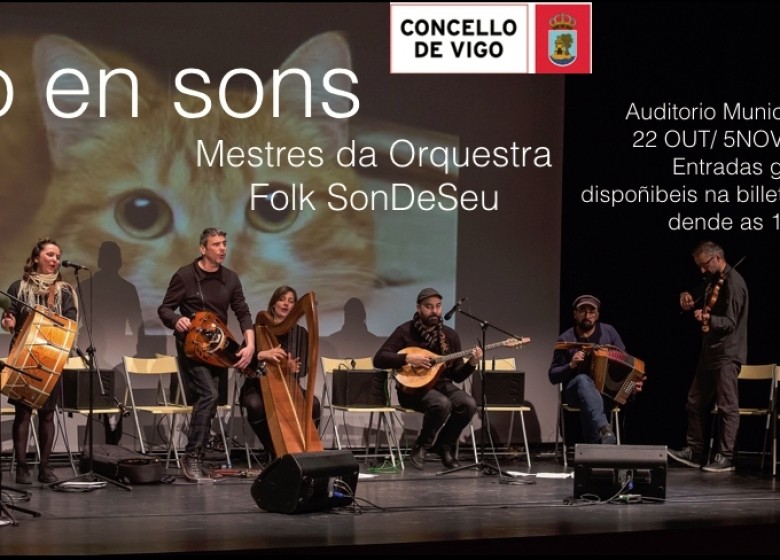 VIGO EN SONS. Concerto dos Mestres da Orquestra Folk SonDeSeu. 22 OUT. 20:00 hs. Auditorio Municipal de Vigo. Entrada libre e de balde ata completar aforamento. Entradas dispoñibeis na billeteira do auditorio dende as 19:00 hs.