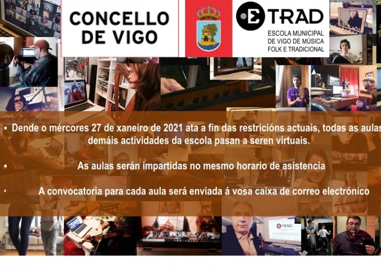 ETRADCOVID-19. Dende o mércores 27 de xaneiro de 2021 ata a fin das restricións actuais, todas as aulas e o resto de actividades da escola pasan a seren virtuais.